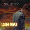 Dael Damsa - Din Rai - Single